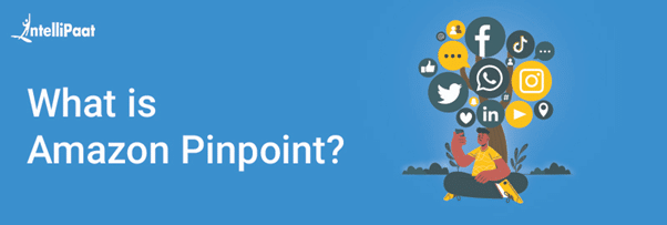 What is AWS Pinpoint?