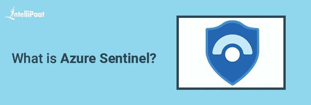 What is Azure Sentinel?