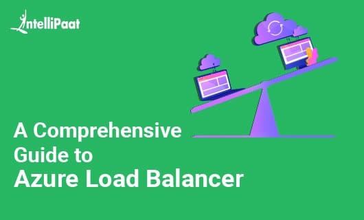 A comprehensive Guide to Azure Load Balancer Small