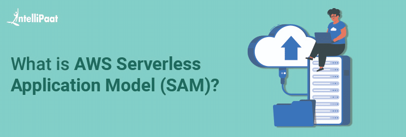 What is AWS Serverless Application Model (SAM)