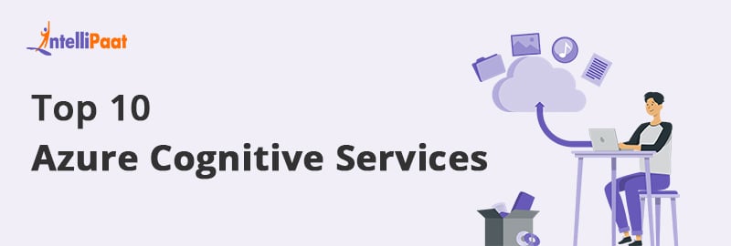 Top 10 Azure Cognitive Services