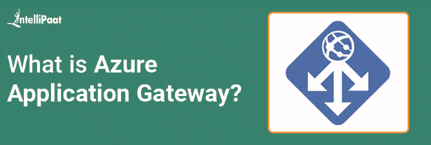 What is Azure Application Gateway?