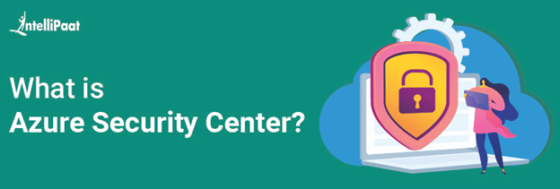 What is Azure Security Center?