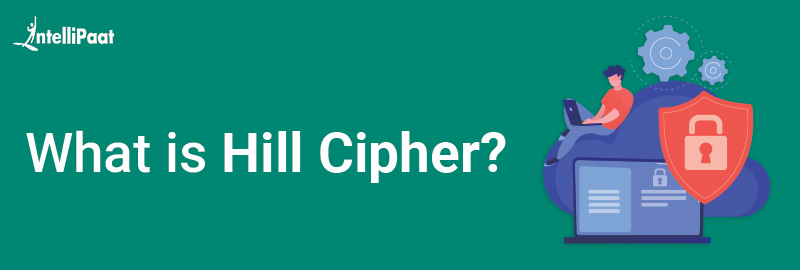 What is Hill Cipher