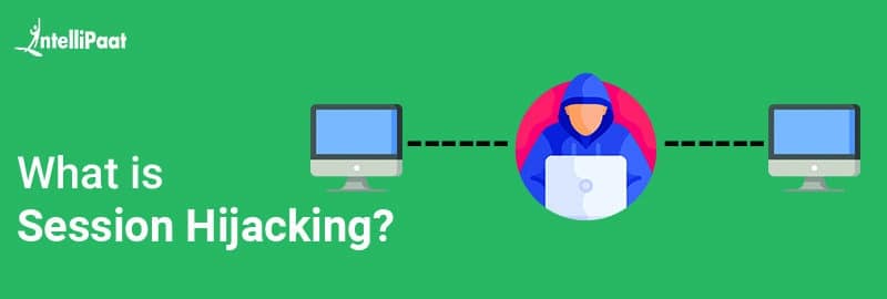 Define Session Hijacking In Computer Terms