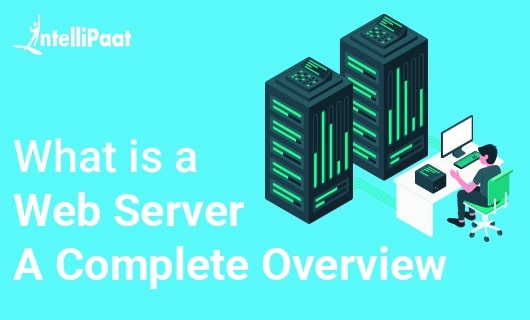 what is a web server a complete overview