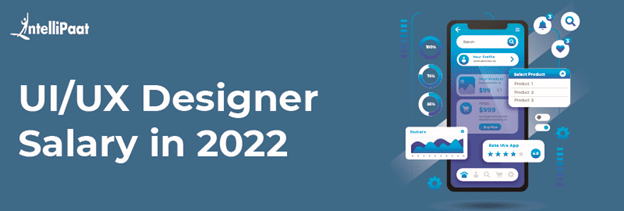 UI UX Designer Salary in 2022