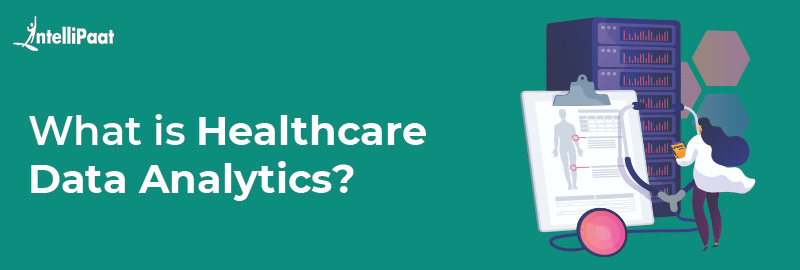 what is healthcare data analytics
