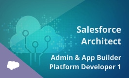 Salesforce Certification Training for Administration, App Builder and Platform Developer I