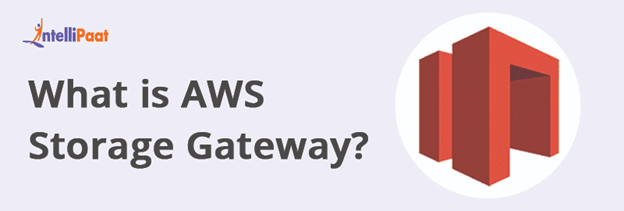 What is AWS Storage Gateway?