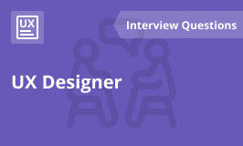 UX Designer Interview Questions
