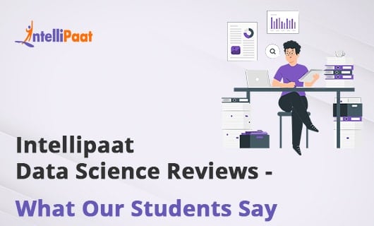 Intellipaat Data Science Reviews What Our Students Say