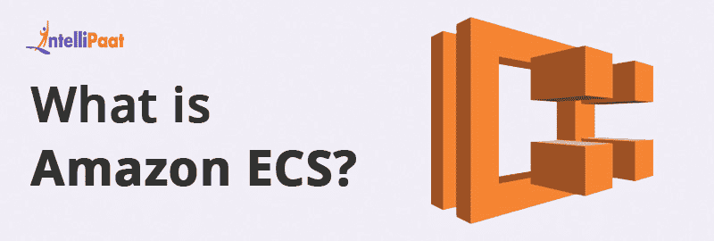 What is Amazon ECS