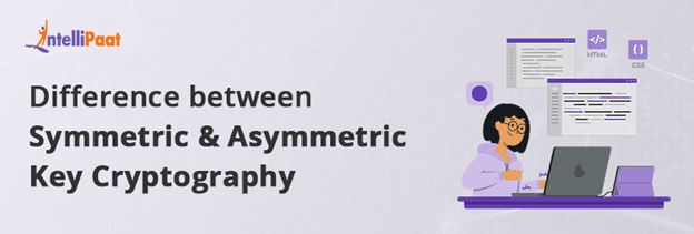 Difference between Symmetric And Asymmetric Key Cryptography