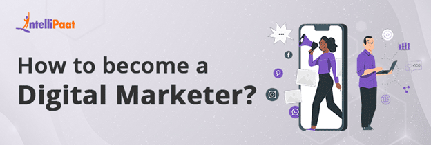 How to become a Digital Marketer?