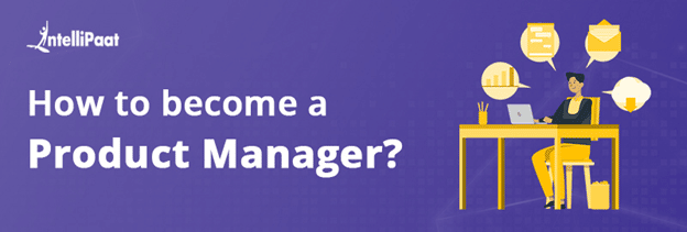 How to Become a Product Manager?