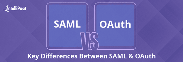 Key Differences Between SAML & OAuth