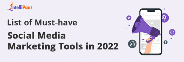 List of Must-have Social Media Marketing Tools in 2022