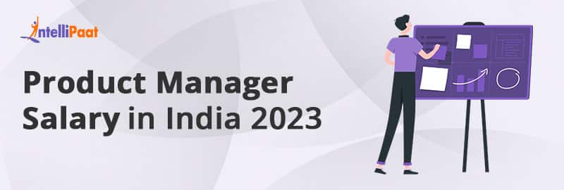 product-manager-salary-in-india-2023-intellipaat