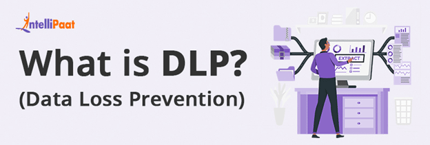 Data Loss Prevention(DLP) - What Is, Methods and Best Practices