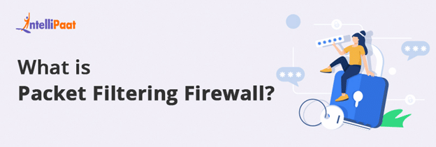 What is Packet Filtering Firewall