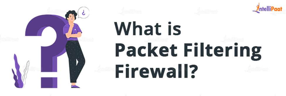 What is Packet Filtering Firewall?