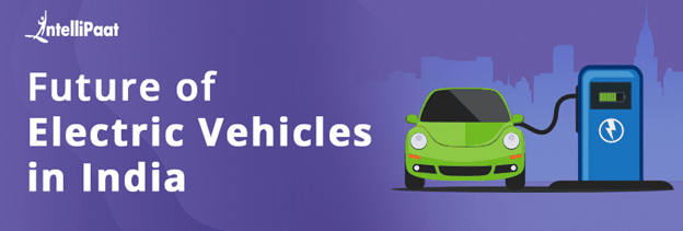 Future of Electric Vehicles in India