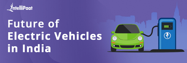 Future Of Electric Vehicle In India The Complete Guide