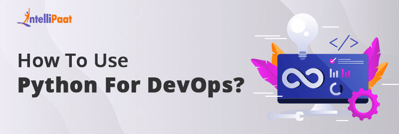 How To Use Python For DevOps