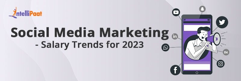 Social Media Marketing Salary Trends for 2023