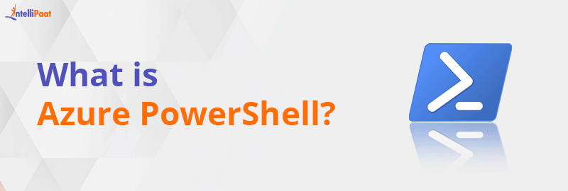 What is Azure PowerShell