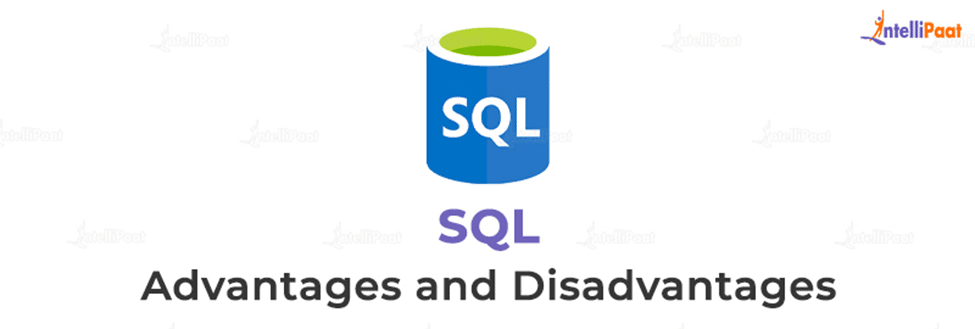 SQL Advantages and Disadvantages