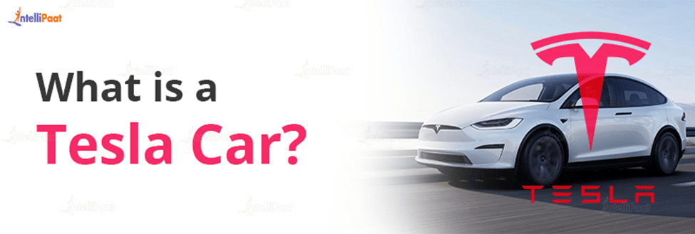 What is a Tesla Car?