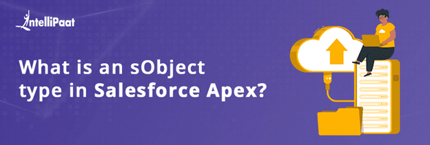 What is an sObject type in Salesforce Apex