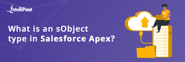 What is an sObject type in Salesforce Apex?