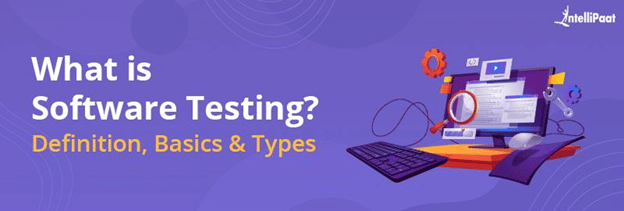 What is software testing Definition, basics types