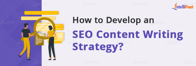 How to Develop an SEO Content Writing Strategy