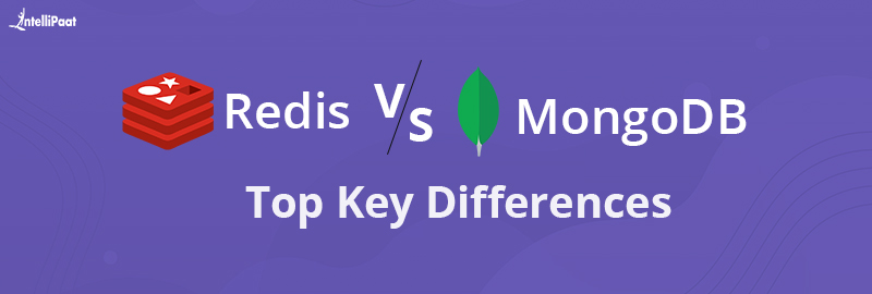 Redis Vs. MongoDB - Which Database Should You Use?