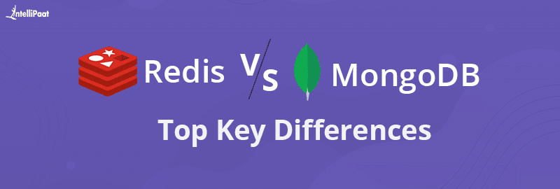 Redis Vs MongoDB - Top Key Differences