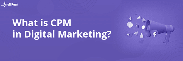 What is CPM in Digital Marketing?