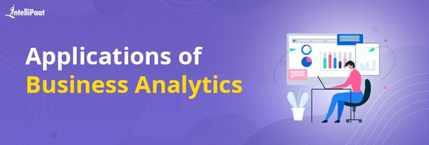 Applications of Business Analytics