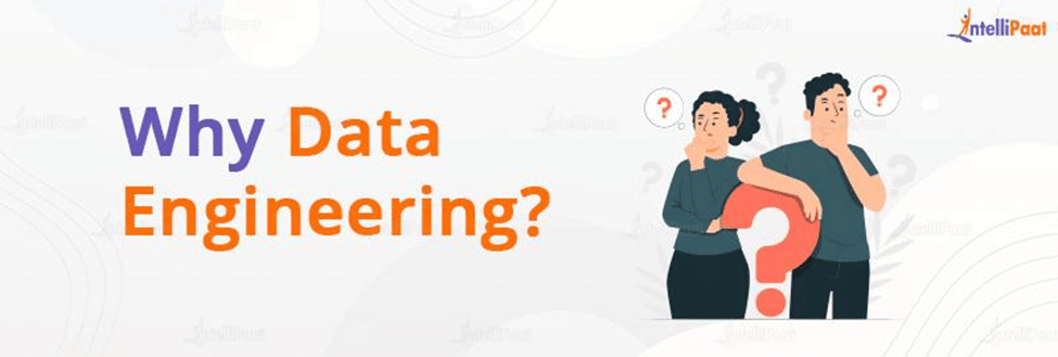 Why Data Engineering?