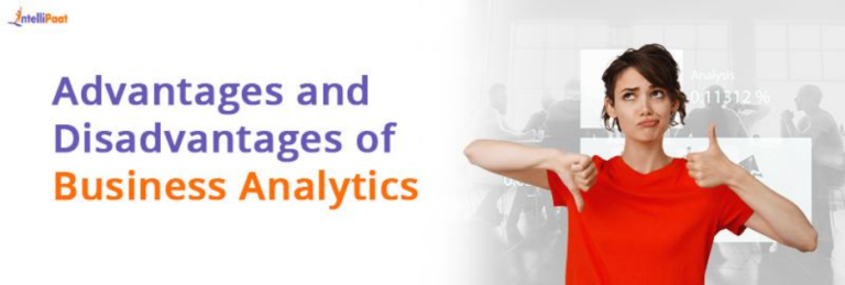 Advantages And Disadvantages Of Business Analytics - Intellipaat