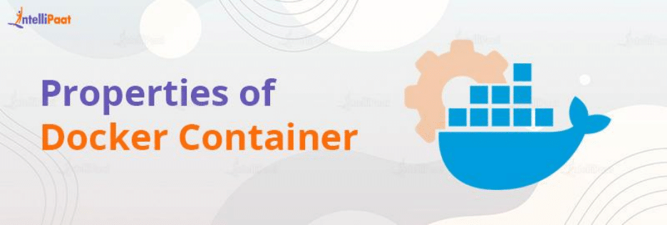 Properties of Docker Container