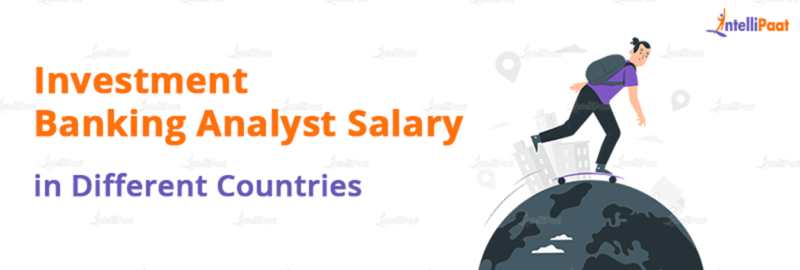 Investment Banking Analyst Salary Intellipaat   Image 106 800x270 