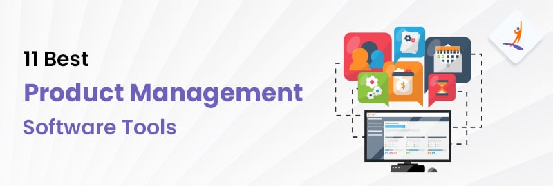11 Best Product Management Tools & Software in 2024