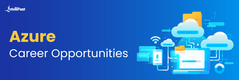 Azure Career Opportunities - 2024