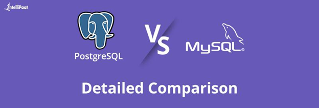 PostgreSQL vs MySQL - Detailed Comparison