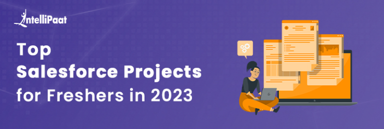 Salesforce Projects - Real-Time Project Ideas in 2024