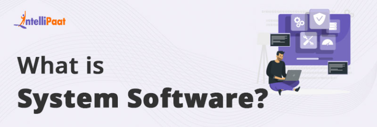 What is System Software? - Explained | Intellipaat